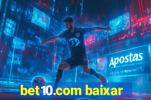 bet10.com baixar